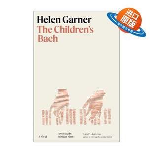 书籍 进口英语原版 坎贝尔非小说文学奖得主Helen The Children Garner海伦·加纳 孩子们 Bach 英文版 英文原版 巴赫 精装 温德姆