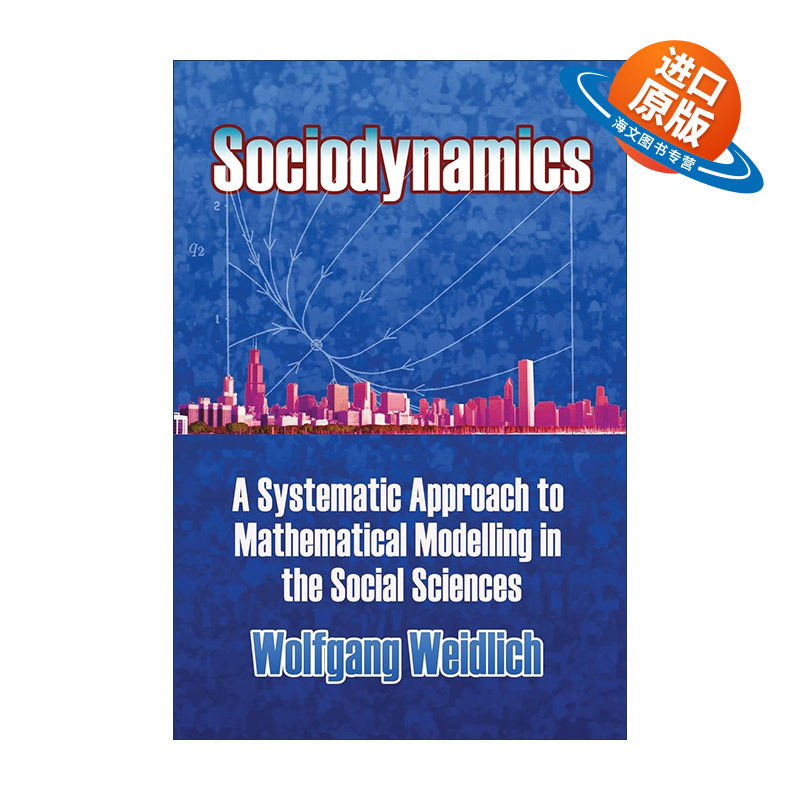 英文原版 Sociodynamics 社会动力学 社会科学中数学建模的系统方法 Wolfgang Weidlich英文版 进口英语原版书籍