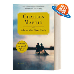 英文原版 Where the River Ends 河流的尽头 当代女性浪漫小说 Charles Martin 英文版 进口英语原版书籍