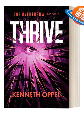 英文原版 Thrive The Overthrow 03 击败系列3 繁荣 儿童科幻冒险小说 普林兹奖得主Kenneth Oppel 英文版 进口英语原版书籍