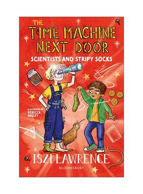 英文原版 The Time Machine Next Door Scientists and Stripy Socks 隔壁的时光机 伦敦塔和海岛探险 少儿历史小说 英文版