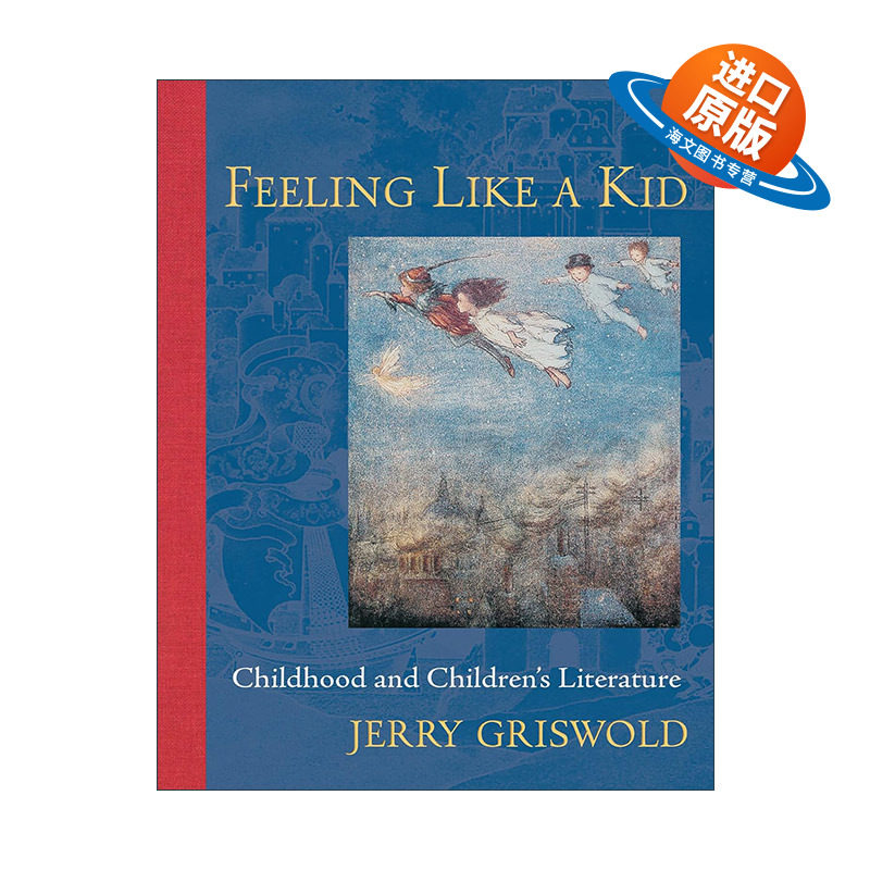 英文原版 Feeling Like a Kid 像孩子一样感知 童年与儿童文学 Jerry Griswold 英文版 进口英语原版书籍