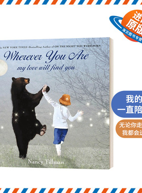英文原版绘本 Wherever You Are 我的爱一直陪着你 英文版 进口英语原版书籍儿童外文书