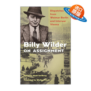 英文原版 Billy Wilder on Assignment 比利·怀尔德的任务 魏玛柏林和维也纳的派遣 电影艺术传记 精装 英文版 进口英语原版书籍
