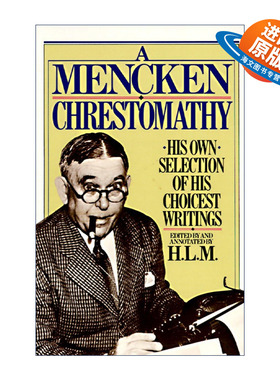 英文原版 Mencken Chrestomathy 门肯佳作选集 含绝版作品及从未发表过的笔记 H. L. Mencken 英文版 进口英语原版书籍