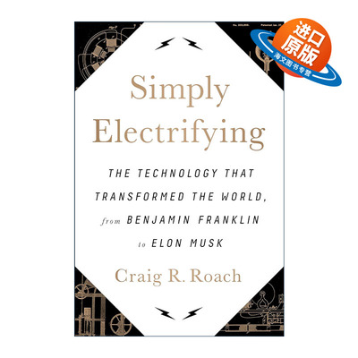 英文原版 Simply Electrifying 电的科学史 从富兰克林的风筝实验到马斯克的特斯拉汽车 精装 英文版 进口英语原版书籍