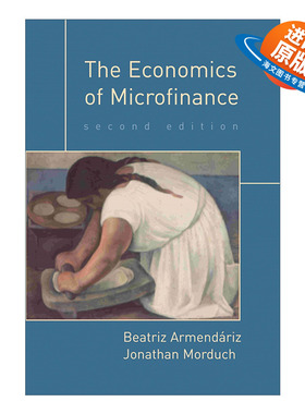 英文原版 The Economics of Microfinance The MIT Press 微型金融经济学 第二版 Beatriz Armendáriz 英文版 进口英语原版书籍