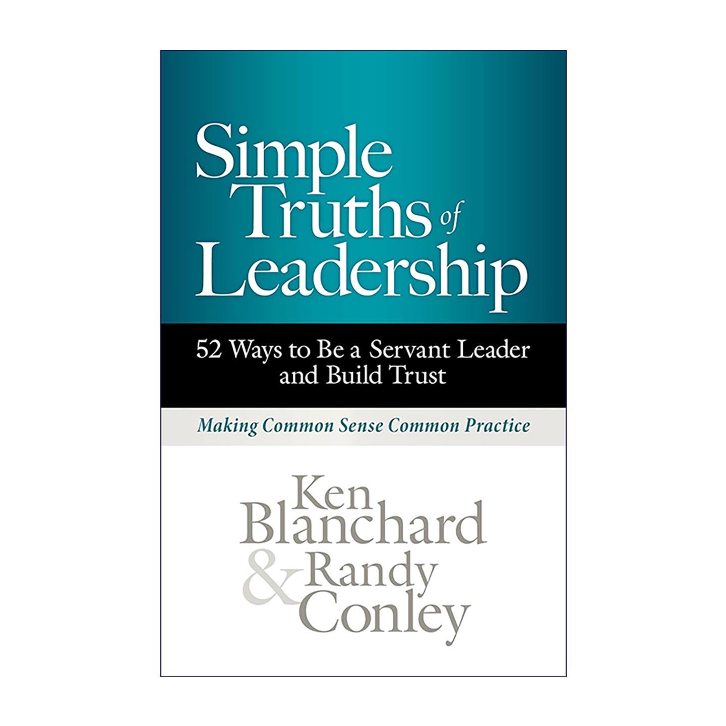 英文原版 Simple Truths of Leadership 领导力极简真谛 52种服务型领导方式 建立职场团队信任 企业管理 肯·布兰查德 精装
