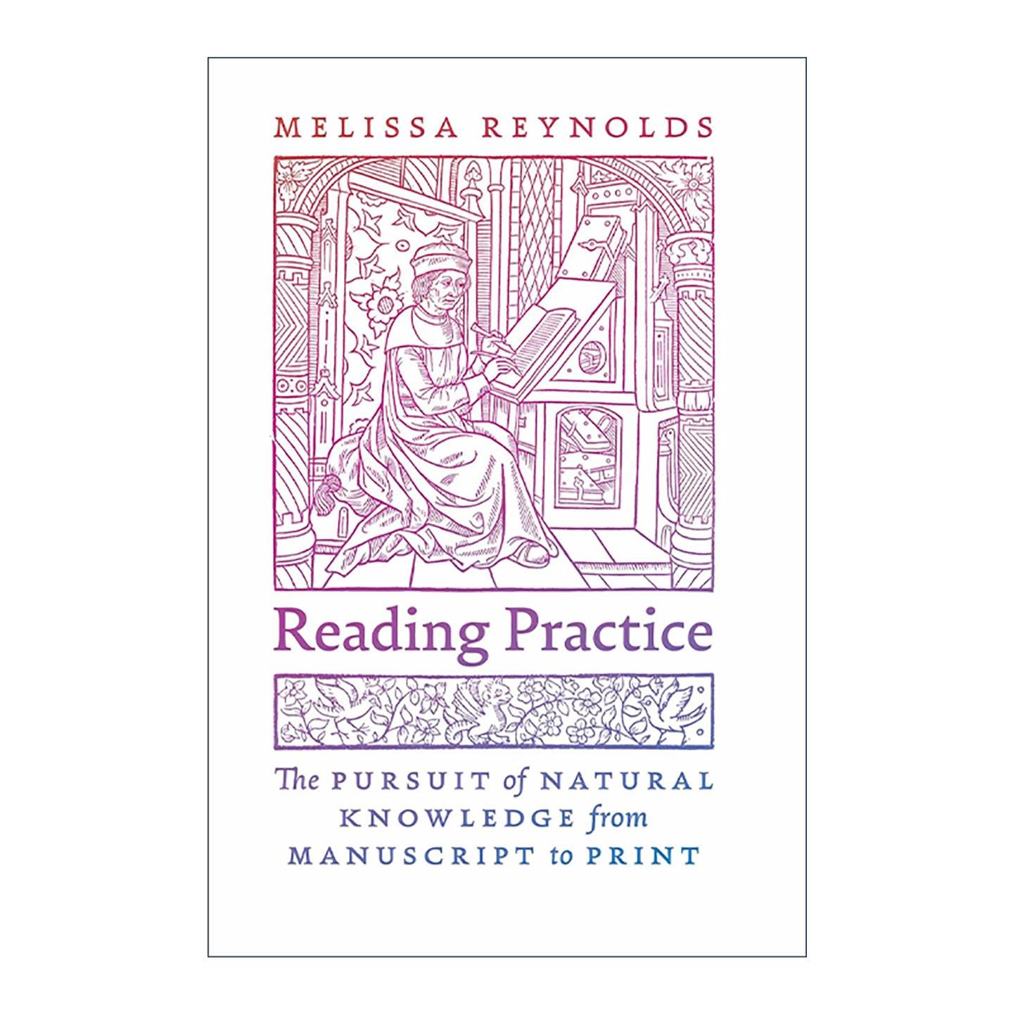 英文原版 Reading Practice 阅读实践 从手稿到印刷品 对自然知识的追求 早期英国医学与科学的转变 Melissa Reynold 进口英语书籍