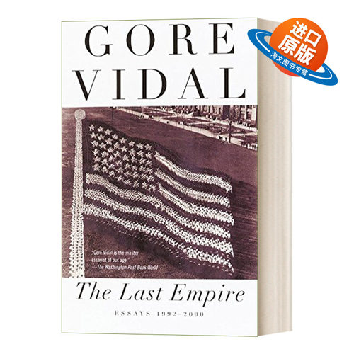 英文原版 The Last Empire Essays 1992-2000 最后的帝国 1992-2000年间随笔 美国国家图书奖得主Gore Vidal 英文版 进口英语书籍