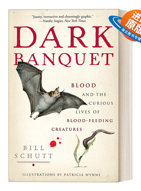 英文原版 Dark Banquet 黑色盛宴 嗜血动物的奇异生活 自然科普 吸血动物 Bill Schutt 英文版 进口英语原版书籍