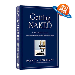 英文原版 Getting Naked 示人以真 如何让生意追着你跑 裸式咨询 精装 兰西尼奥 英文版 进口英语原版书籍