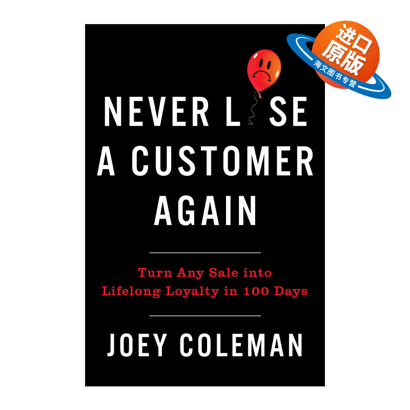 英文原版 Never Lose a Customer Again 不再失去客户 100天内将销售转变为终身忠诚 理解并预测顾客情绪 英文版 进口英语原版书籍