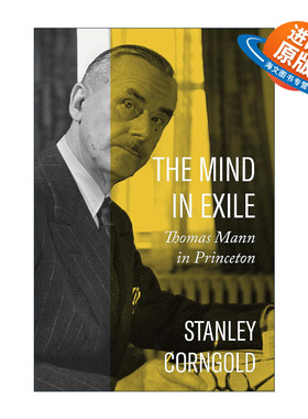 英文原版 The Mind in Exile 流亡的心灵 托马斯·曼在普林斯顿 死于威尼斯 诺贝尔奖得主文学批评 精装 英文版 进口英语原版书籍