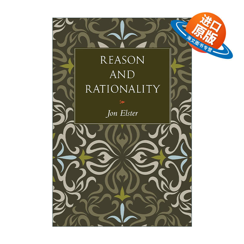 英文原版 Reason and Rationality 理性与合理性 哲学 解释社会行为作者 哥伦比亚大学教授Jon Elster精装英文版进口英语原版书籍