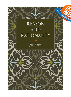 英文原版 Reason and Rationality 理性与合理性 哲学 解释社会行为作者 哥伦比亚大学教授Jon Elster精装英文版进口英语原版书籍