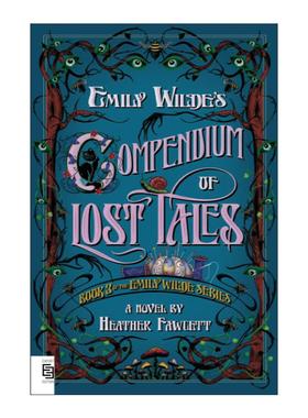 英文原版 Emily Wilde's Compendium of Lost Tales 艾米莉·怀尔德失落故事汇编 艾米莉·怀尔德系列卷三 奇幻小说 英文版 进口