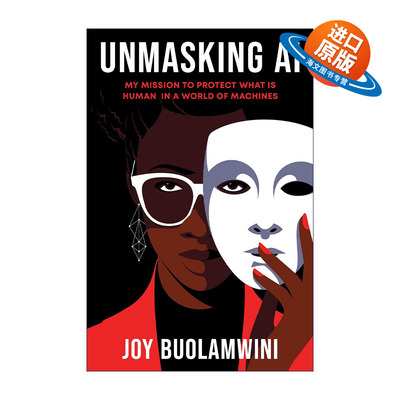 英文原版 Unmasking AI 揭露人工智能 我的使命是在机器世界中保护人类 传记 Joy Buolamwini 精装 英文版 进口英语原版书籍
