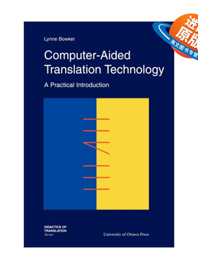 英文原版 Computer-Aided Translation Technology 计算机辅助翻译技术 实用导论 Lynne Bowker 英文版 进口英语原版书籍
