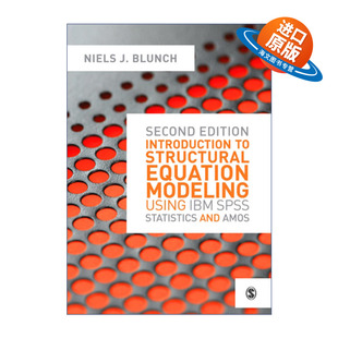 IBM Introduction Modeling 英文原版 SPSS Amos Structural and 利用SPSS和AMOS进行结构方程建模 Equation Statistics Using