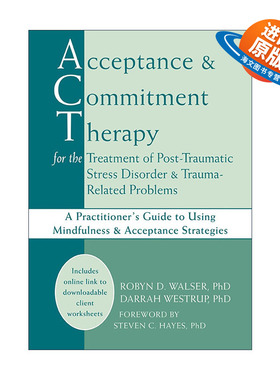 英文原版 Acceptance & Commitment Therapy for the Treatment of PTSD and Trauma-Related Problems 接纳承诺疗法 进口书籍