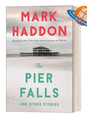 英文原版 The Pier Falls And Other Stories 该我开枪了 与其他故事 洛杉矶时报图书奖获得者Mark Haddon 英文版 进口英语原版书