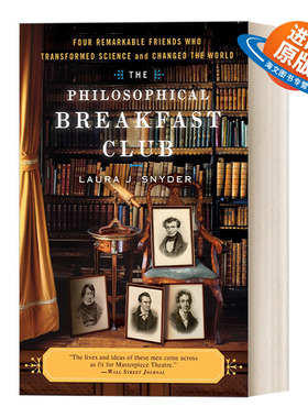 英文原版 The Philosophical Breakfast Club 哲学早餐俱乐部 四个杰出科学家如何改变世界 Laura J. Snyder 英文版 进口书籍