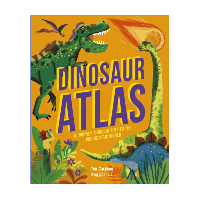 英文原版 Dinosaur Atlas A Journey Through Time to the Prehistoric World 恐龙地图集 儿童科普百科精装 英文版 进口书籍