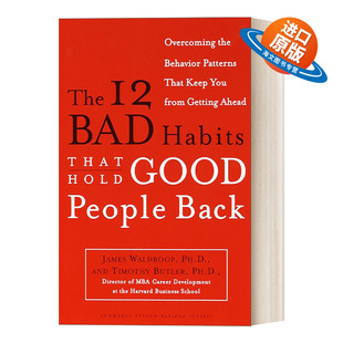 英文原版 The 12 Bad Habits That Hold Good People Back 使人退步的12大恶习 克服阻止你前进的行为模式 英文版 进口英语原版书