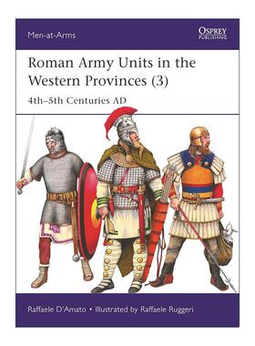 英文原版 Roman Army Units in the Western Provinces 3 罗马西方行省的部队3 公元4-5世纪 历史上的军队系列 进口英语原版书籍