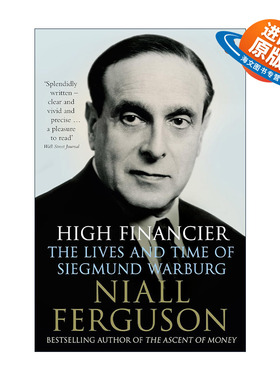 英文原版 High Financier 顶级金融家 西格蒙德·沃伯格的一生 尼尔·弗格森 英文版 进口英语原版书籍
