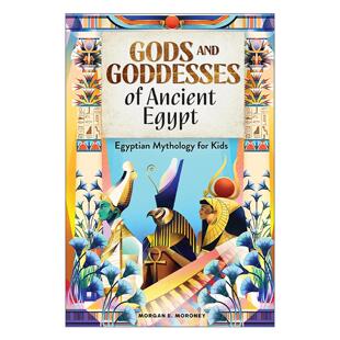 英文原版 Gods and Goddesses of Ancient Egypt 古埃及的神和女神 儿童神话故事 历史科普百科 Morgan E. Moroney 进口英语书籍