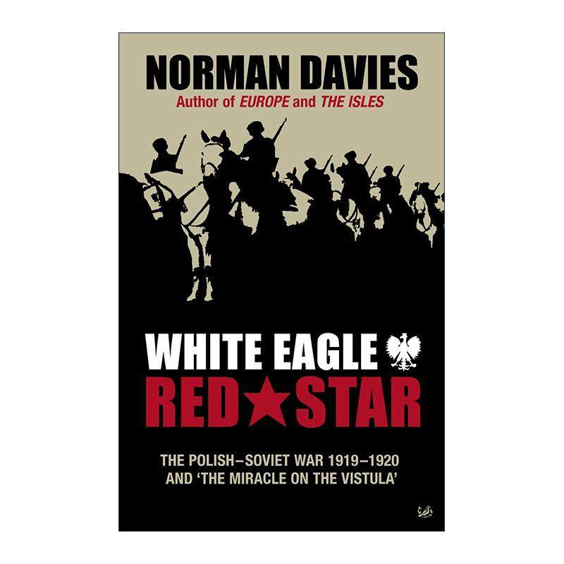 英文原版 White Eagle Red Star 白鹰与红星 苏波战争1919-20 诺曼&middot;戴维斯 英文版 进口英语原版书籍