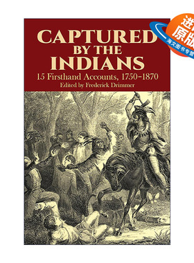 英文原版 Captured by the Indians 被印第安人俘虏 1750-1870年间15个一手资料 历史 英文版 进口英语原版书籍