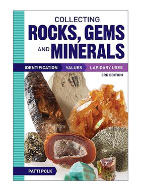 英文原版 Collecting Rocks  Gems and Minerals 岩石 宝石与矿物收藏鉴别指南 第三版 鉴定 用途参考 英文版 进口英语原版书籍