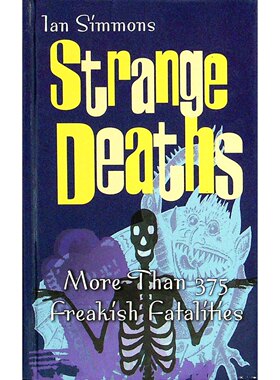 英语原版书MoreThan375FreakishFatalities青少年适读奇闻异事死亡事件Fortean时代系列章节书收录全球375个离奇死亡案例提高安