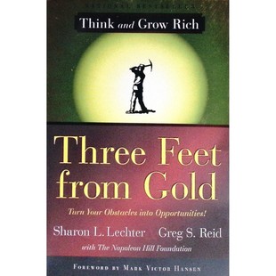 英语原版 书三尺黄金ThreeFeetfromGold商业励志成功学个人成长章节书由富爸爸穷爸爸合著者SharonLechter与励志演说家GregReid共