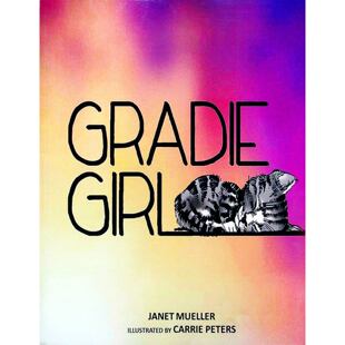 英语原版书格蕾迪女孩绘本Gradie温馨动物故事亲子共读JanetMueller著CarriePeters绘讲述流浪猫Gradie寻找友谊与爱的暖心故事适