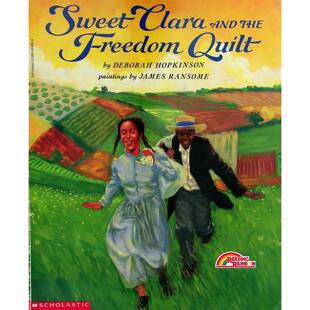 英语原版书阅读彩虹系列SweetClara和自由被非裔美国历史绘本讲述奴隶制时期年轻女孩克拉拉的勇气故事适合710岁儿童阅读展现地