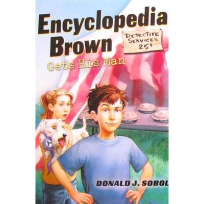 Encyclopedia Brown Gets His Man by Donald J. Sobol