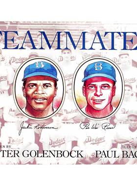 英语原版引进TEAMMATES队友们彩色绘本书彼得戈伦博克著保罗培根插画讲述杰基罗宾逊与皮维皮尔打破种族隔阂的棒球友谊故事适合7