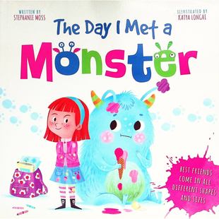 英语原版书TheDayIMetAMonster我遇见怪物的那一天绘本亲子共读36岁儿童故事友谊想象力接纳不同StephanieMoss著KatyaLonghi绘冰