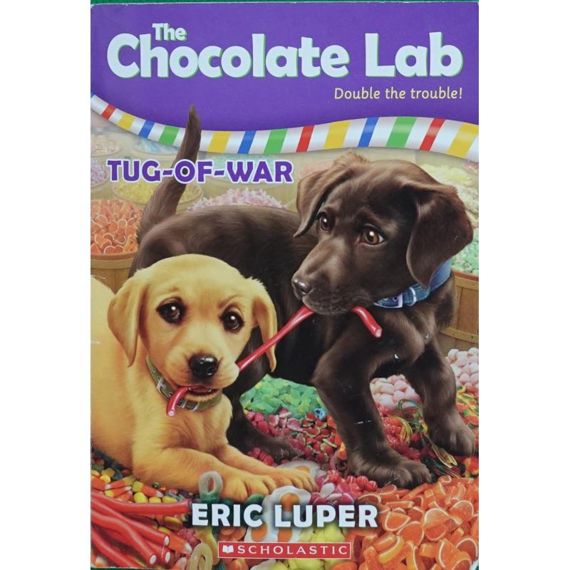 Tug-of-War (The Chocolate Lab)  by Eric Luper平装Scholastic Paperbacks拔河(巧克力实验室)