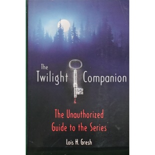英语原版 书未授权系列指南青少年奇幻小说TwilightCompanion洛伊斯H格雷什著深入探讨暮光之城人物情节和幕后故事适合1114岁青