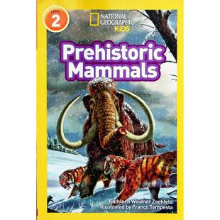国家地理儿童读物原版书英语科普绘本PrehistoricMammals史前哺乳动物由凯瑟琳韦德纳佐菲尔德撰写弗朗哥坦佩斯塔绘制精美插图