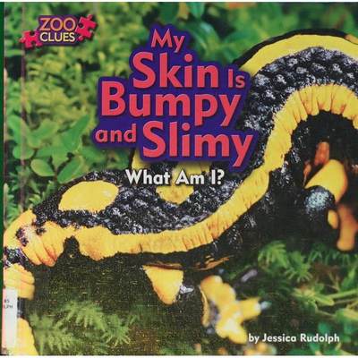 My Skin Is Bumpy and Slimy by Jessica Rudolph精装Bearport Pub Co Inc我的皮肤又肿又滑