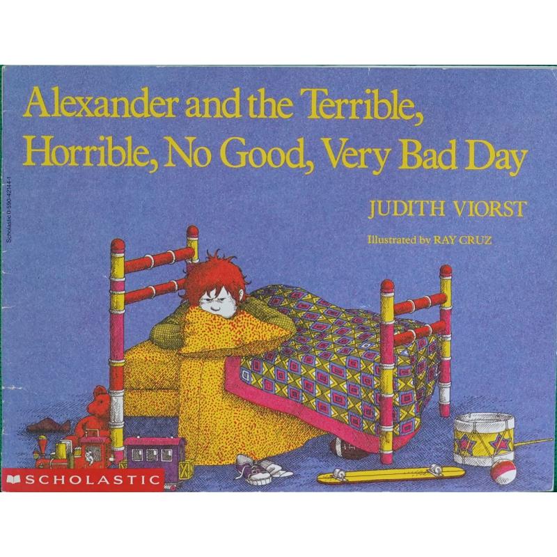 Alexander and the Terrible Horrible No Good Very Bad Day by Judith Viorst平装Scholastic亚历山大和糟糕的一天 书籍/杂志/报纸 儿童读物原版书 原图主图