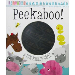 宝贝小镇原版引进英语启蒙绘本Peekaboo躲猫猫低幼认知游戏书适合02岁宝宝五官认知镜子认知动物认知亲子互动早教启蒙读物