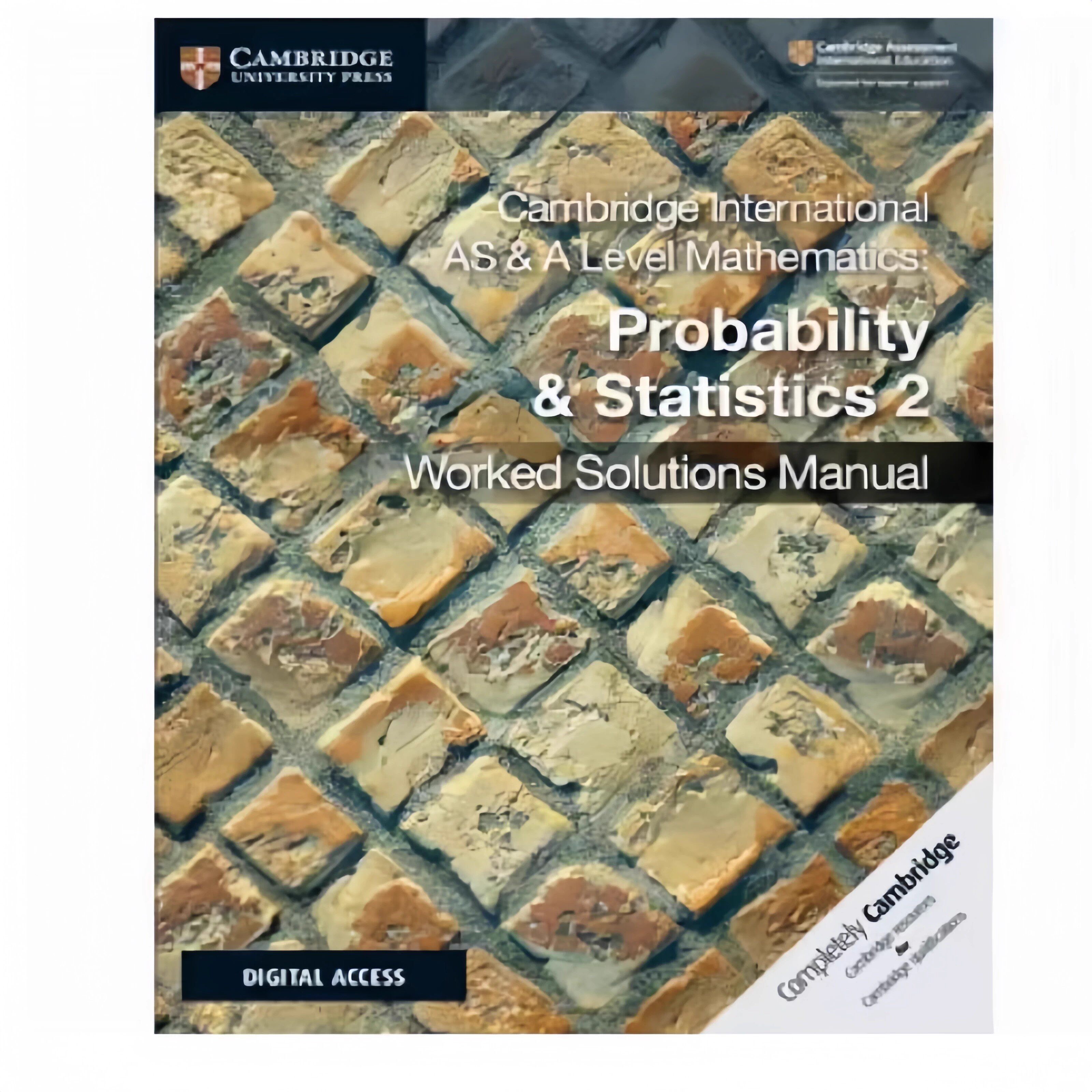 9709考试 概率与统计a Level Mathematics Probability &Statistics 2 Worked Solutions Manual [9781108613101]