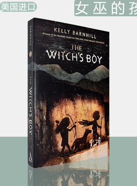 【现货】The Witch's Boy 女巫的孩子 Kelly Barnhill 凯莉·巴恩希尔 美版进口 一段充满魔法的冒险之旅